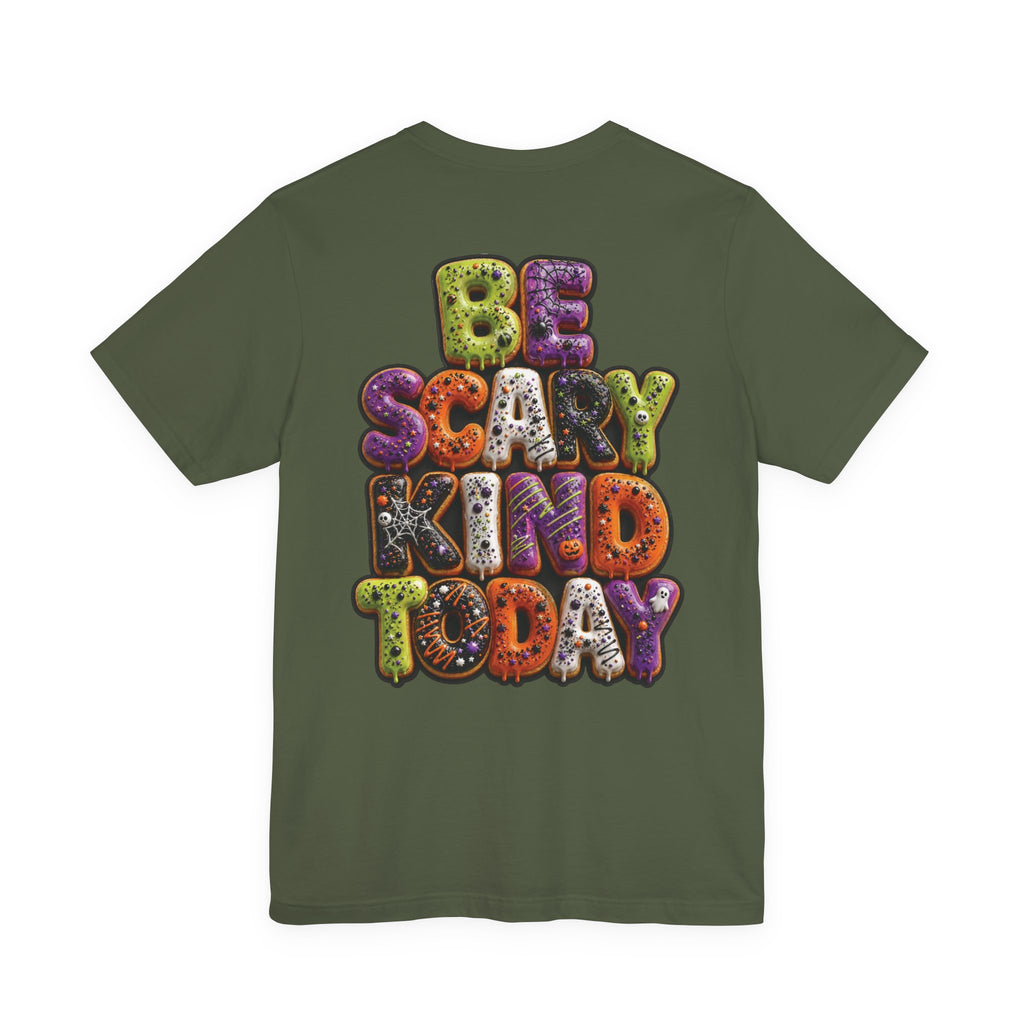 Uncommon Nurse Be Scary Kind Today T-Shirt