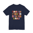 Take 1 By Mouth 3 Times Daily Donut T-Shirt