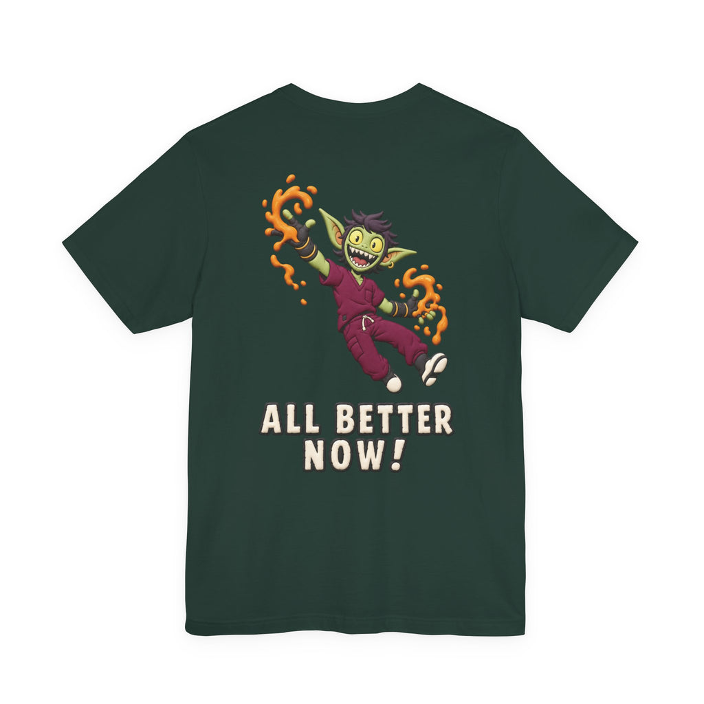 Uncommon Nurse Gremlin All Better Now T-Shirt