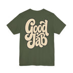 Good Job T-Shirt I